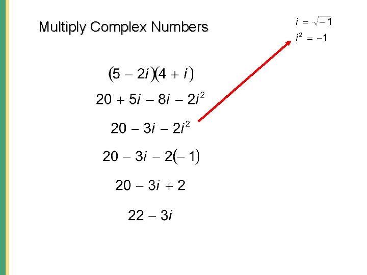 Multiply Complex Numbers Multiply Complex Numbers
