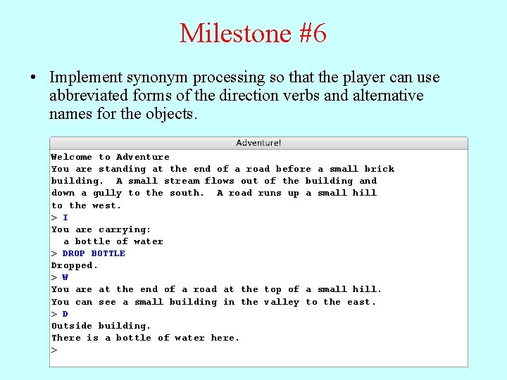 Milestone #6 • Implement synonym processing so that the player can use abbreviated forms