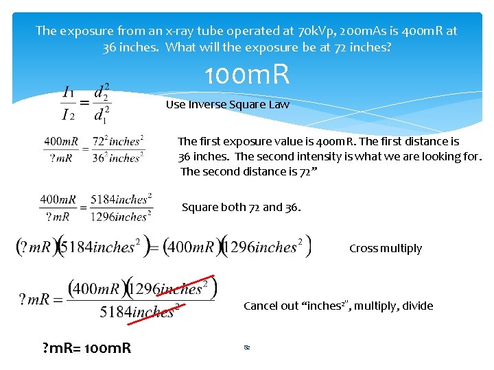 The exposure from an x-ray tube operated at 70 k. Vp, 200 m. As