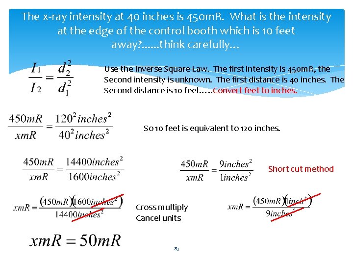 The x-ray intensity at 40 inches is 450 m. R. What is the intensity