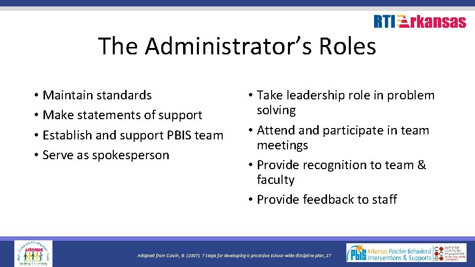 The Administrator’s Roles • Maintain standards • Make statements of support • Establish and