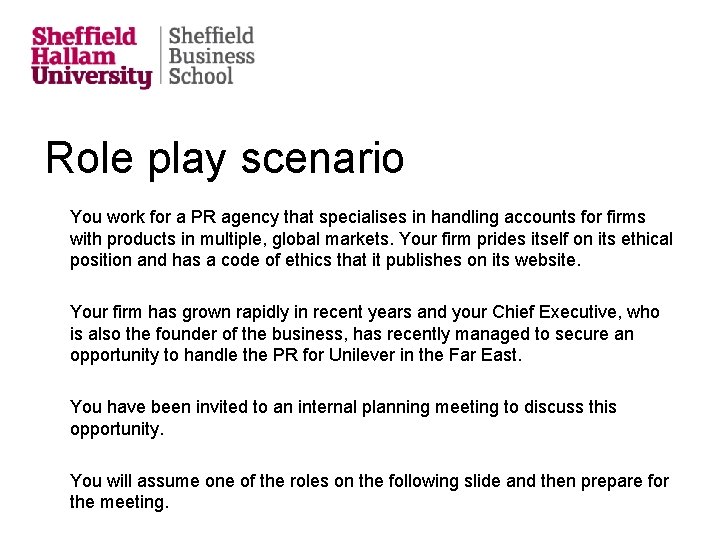 Role play scenario You work for a PR agency that specialises in handling accounts