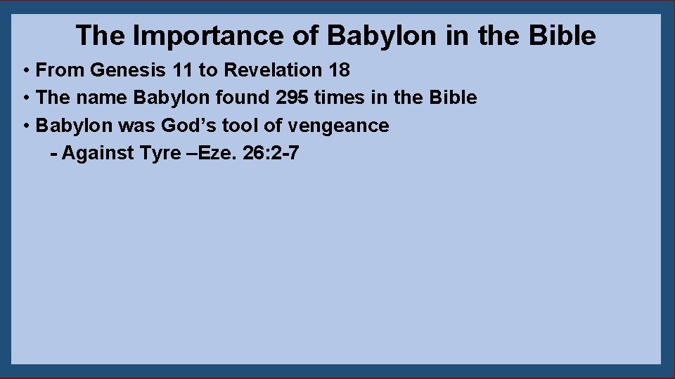 The Importance of Babylon in the Bible • From Genesis 11 to Revelation 18