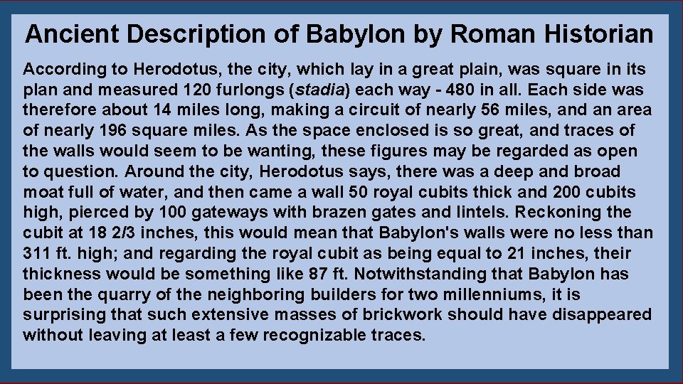 Ancient Description of Babylon by Roman Historian According to Herodotus, the city, which lay