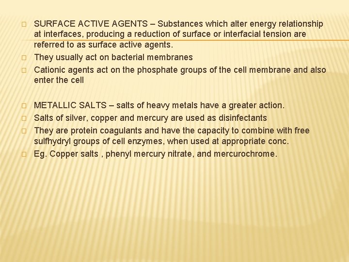 � � � � SURFACE ACTIVE AGENTS – Substances which alter energy relationship at