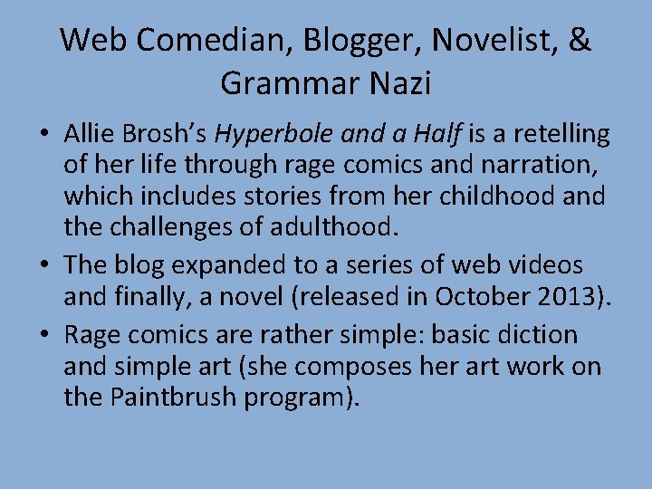Web Comedian, Blogger, Novelist, & Grammar Nazi • Allie Brosh’s Hyperbole and a Half