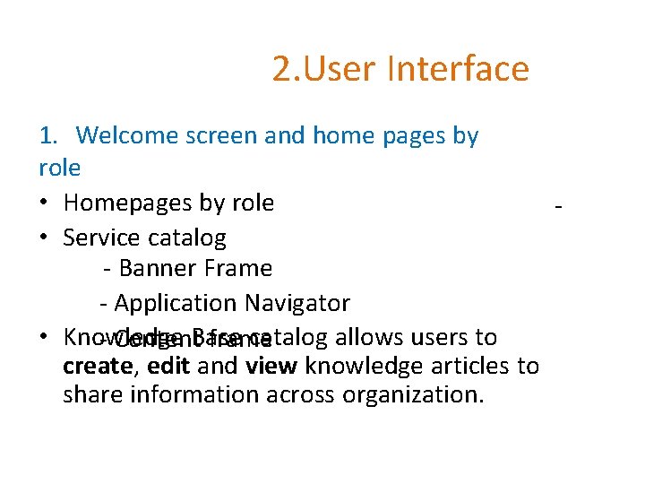 2. User Interface 1. Welcome screen and home pages by role • Homepages by