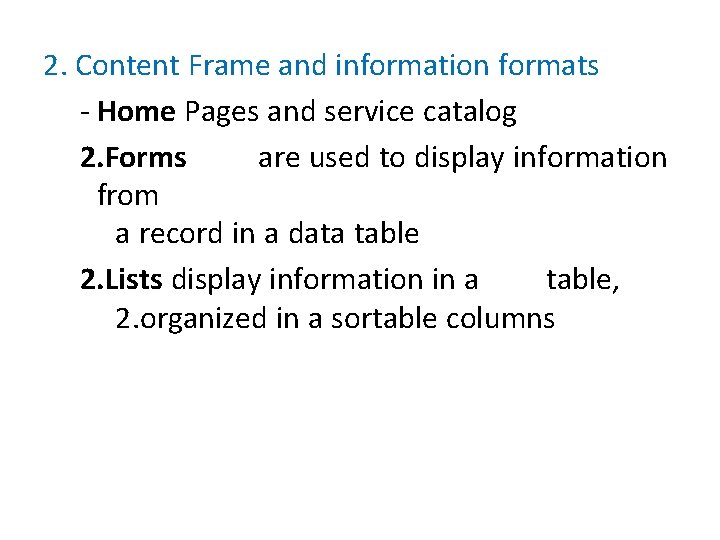 2. Content Frame and information formats - Home Pages and service catalog 2. Forms