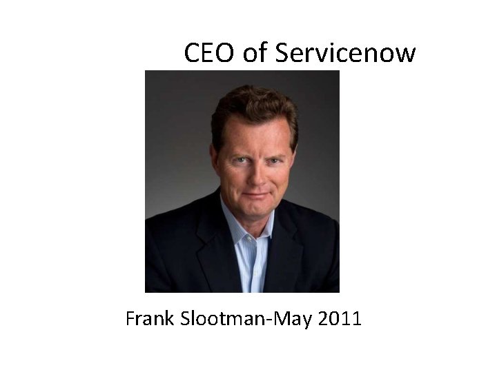 CEO of Servicenow Frank Slootman-May 2011 