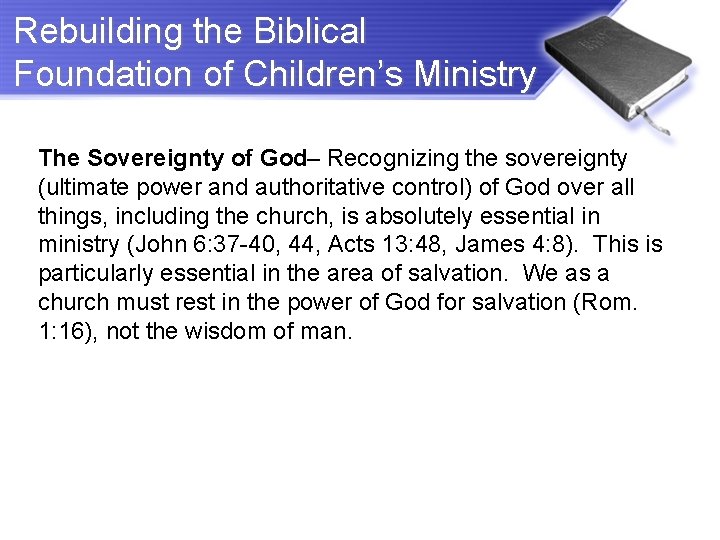 Rebuilding the Biblical Foundation of Children’s Ministry The Sovereignty of God– Recognizing the sovereignty