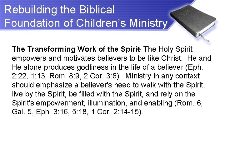 Rebuilding the Biblical Foundation of Children’s Ministry The Transforming Work of the Spirit– The