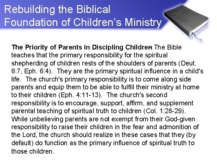 Rebuilding the Biblical Foundation of Children’s Ministry The Priority of Parents in Discipling Children