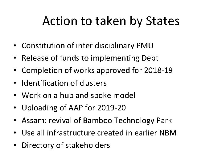 Action to taken by States • • • Constitution of inter disciplinary PMU Release