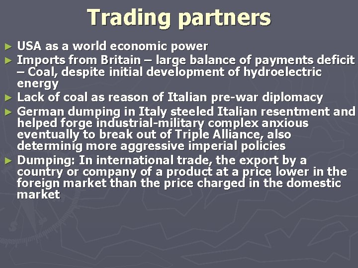 Trading partners USA as a world economic power Imports from Britain – large balance