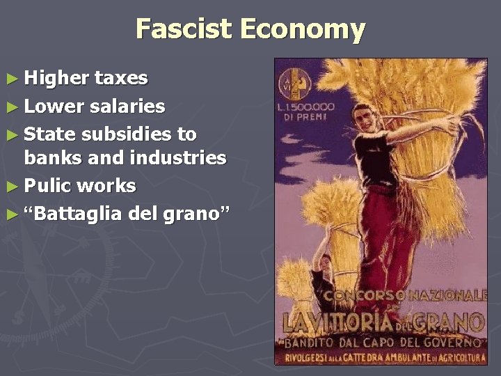 Fascist Economy ► Higher taxes ► Lower salaries ► State subsidies to banks and