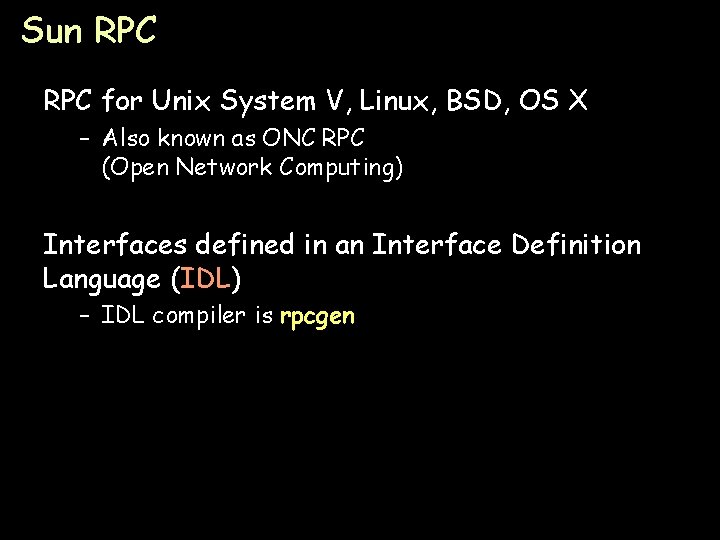 Sun RPC for Unix System V, Linux, BSD, OS X – Also known as