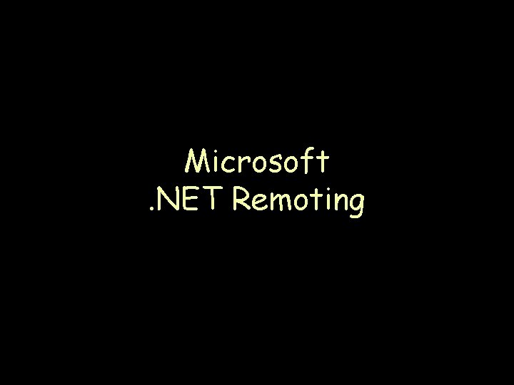 Microsoft. NET Remoting Page 76 