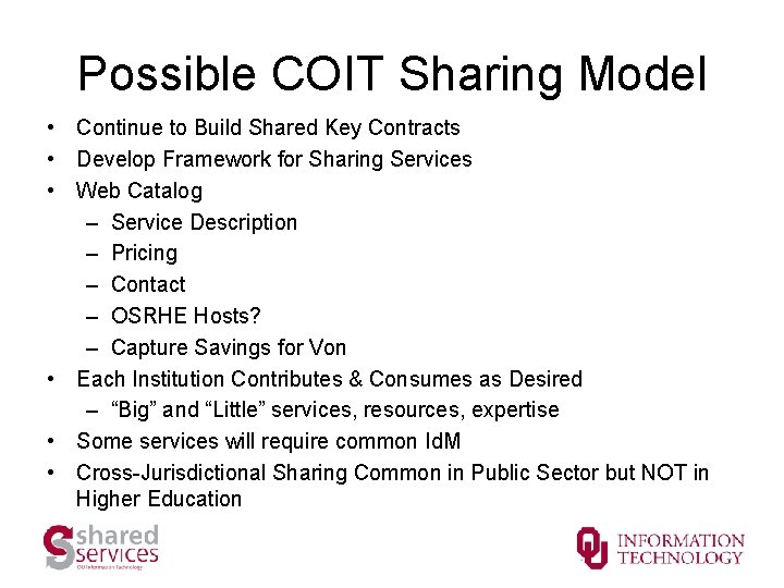 Possible COIT Sharing Model • Continue to Build Shared Key Contracts • Develop Framework