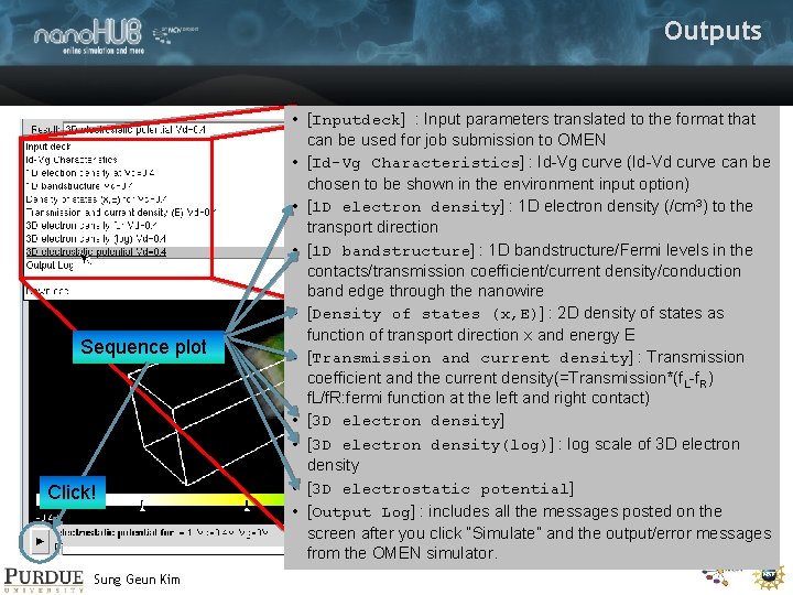 Outputs Sequence plot Click! Sung Geun Kim • [Inputdeck] : Input parameters translated to