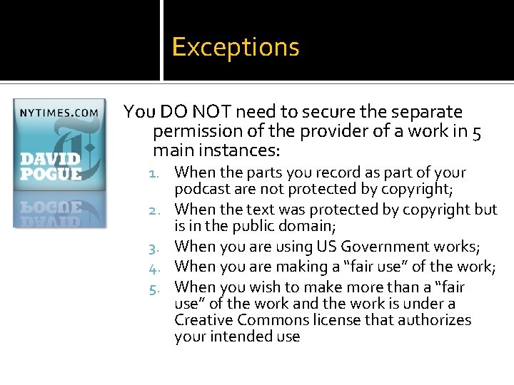 Exceptions You DO NOT need to secure the separate permission of the provider of