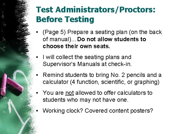 Test Administrators/Proctors: Before Testing • (Page 5) Prepare a seating plan (on the back