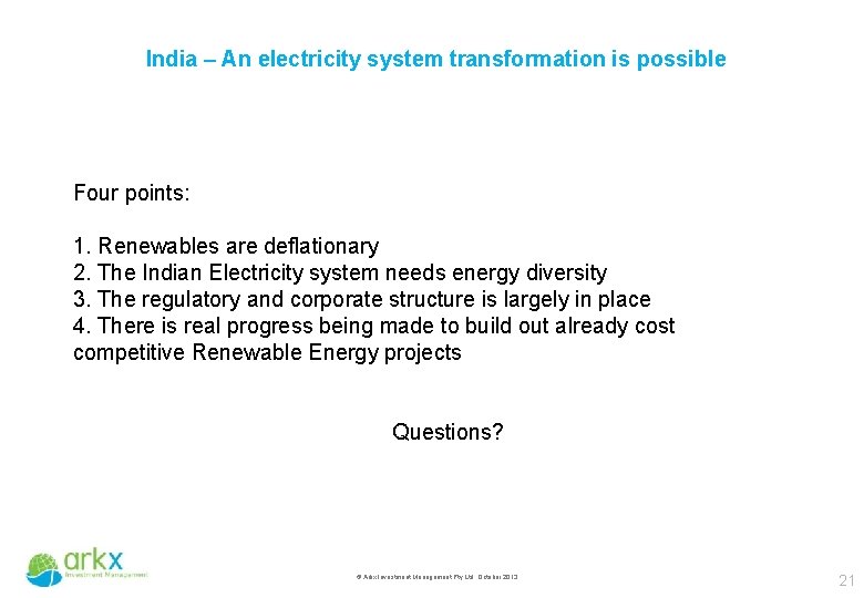 India – An electricity system transformation is possible Four points: 1. Renewables are deflationary