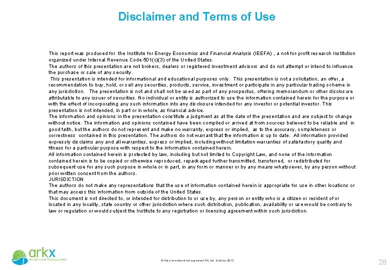 Disclaimer and Terms of Use This report was produced for the Institute for Energy