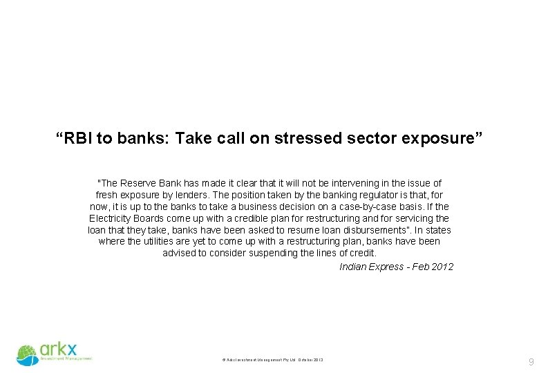 “RBI to banks: Take call on stressed sector exposure” "The Reserve Bank has made