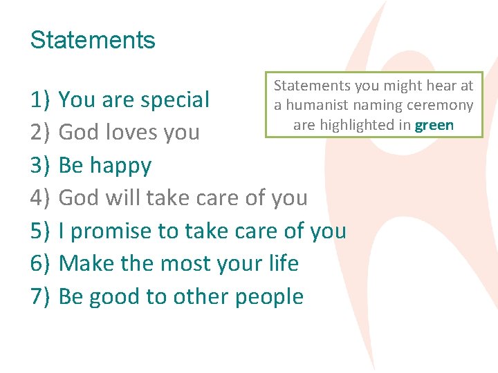 Statements 1) 2) 3) 4) 5) 6) 7) Statements you might hear at a