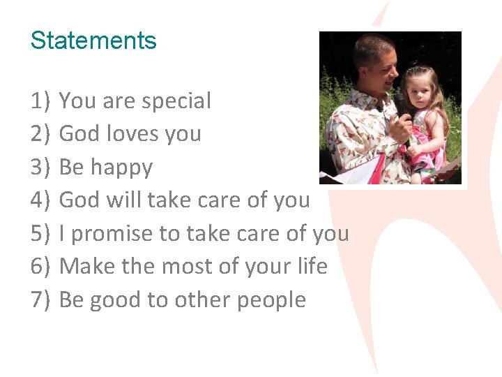 Statements 1) 2) 3) 4) 5) 6) 7) You are special God loves you