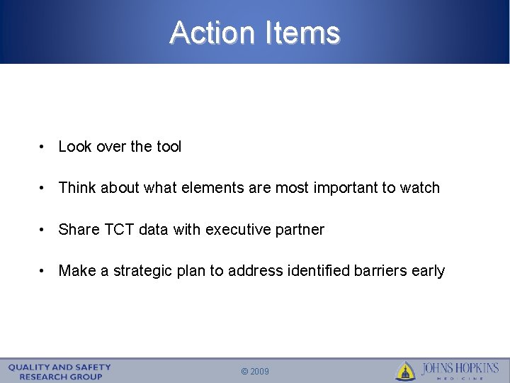 Action Items • Look over the tool • Think about what elements are most
