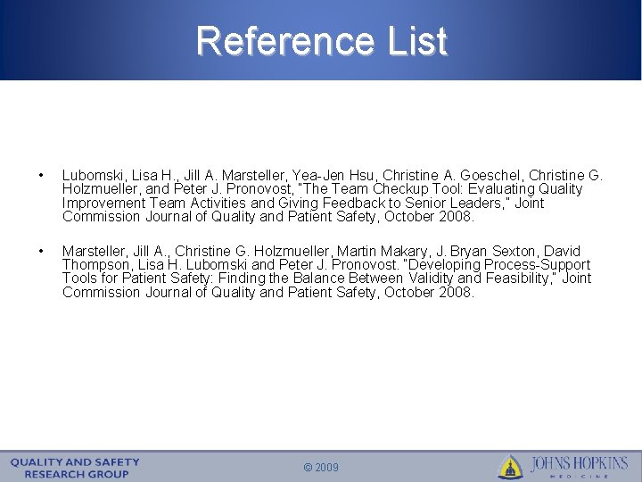 Reference List • Lubomski, Lisa H. , Jill A. Marsteller, Yea-Jen Hsu, Christine A.