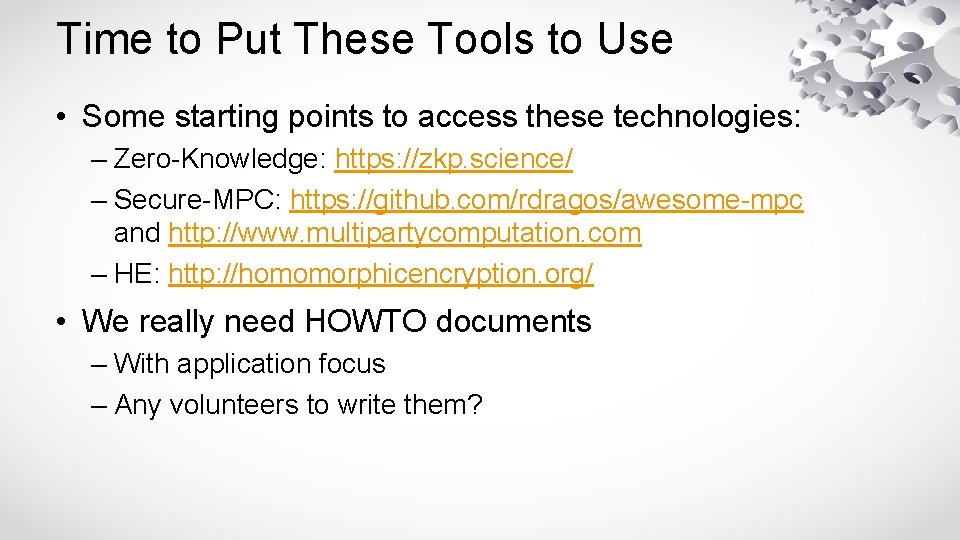 Time to Put These Tools to Use • Some starting points to access these