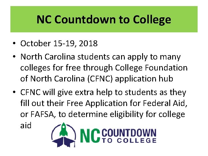 NC Countdown to College • October 15 -19, 2018 • North Carolina students can