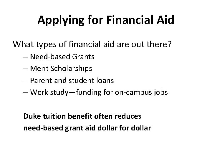 Applying for Financial Aid What types of financial aid are out there? – Need-based