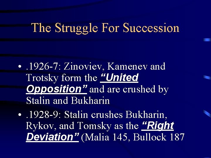 The Struggle For Succession • . 1926 -7: Zinoviev, Kamenev and Trotsky form the