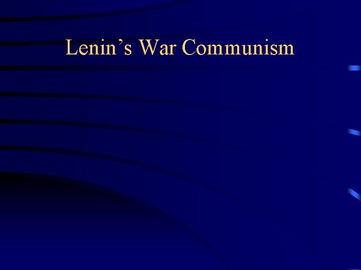Lenin’s War Communism 