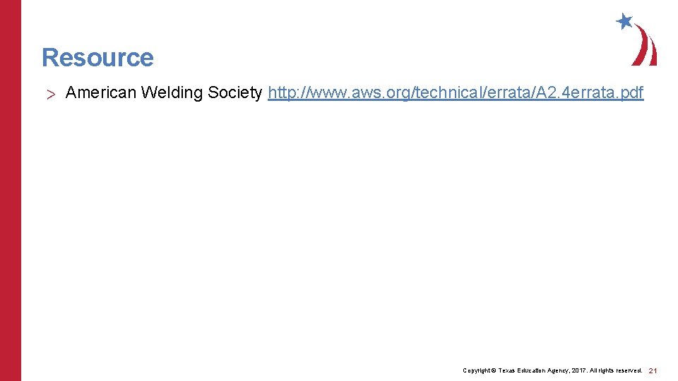 Resource > American Welding Society http: //www. aws. org/technical/errata/A 2. 4 errata. pdf Copyright