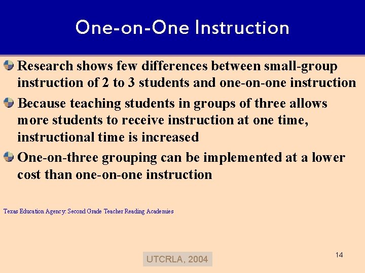 One-on-One Instruction Research shows few differences between small-group instruction of 2 to 3 students