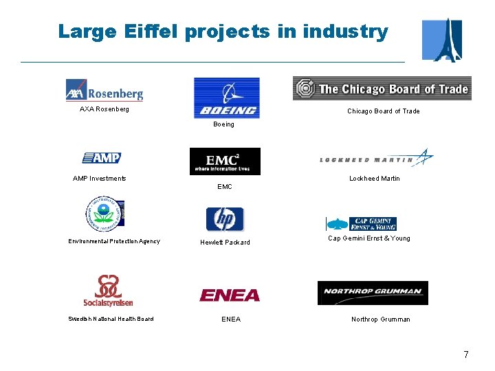 Large Eiffel projects in industry AXA Rosenberg Chicago Board of Trade Boeing AMP Investments