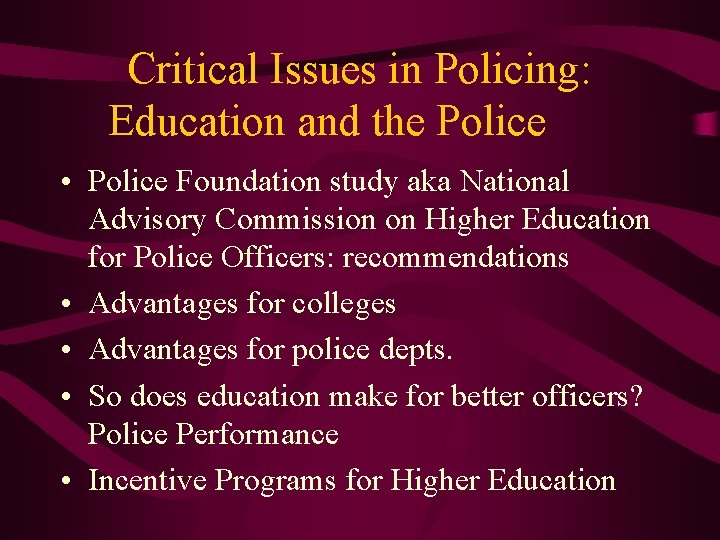 Critical Issues in Policing: Education and the Police • Police Foundation study aka National