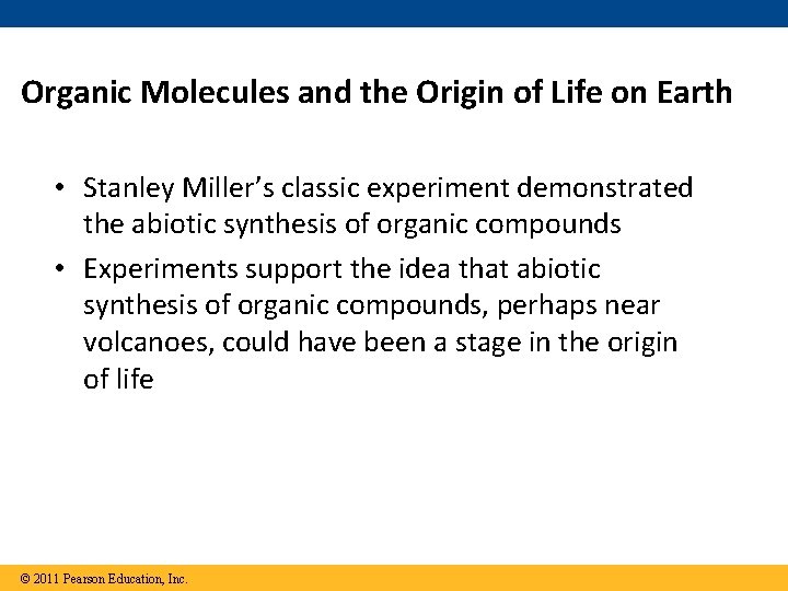 Organic Molecules and the Origin of Life on Earth • Stanley Miller’s classic experiment