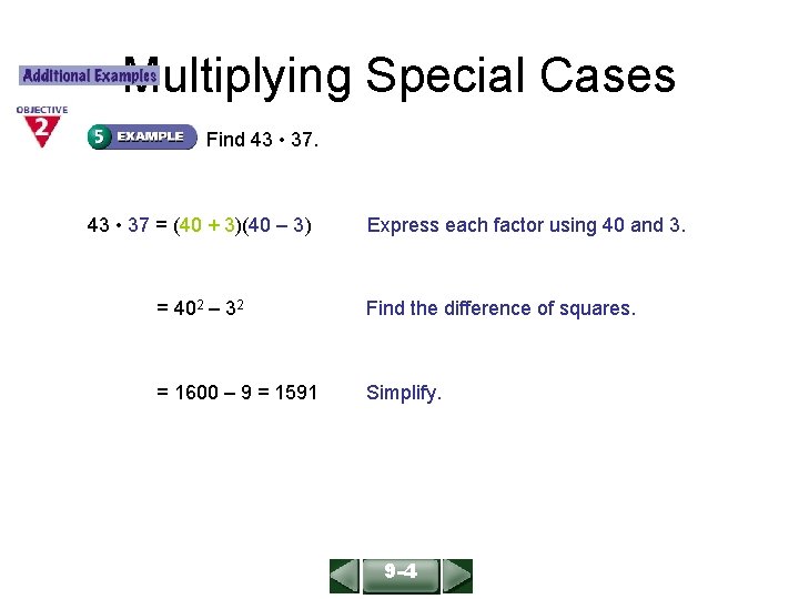 ALGEBRA 1 LESSON 9 -4 Multiplying Special Cases Find 43 • 37 = (40