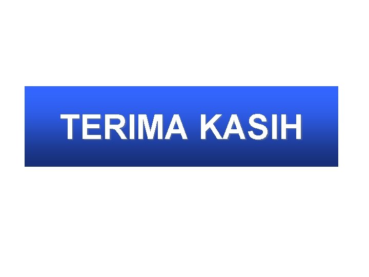 TERIMA KASIH 