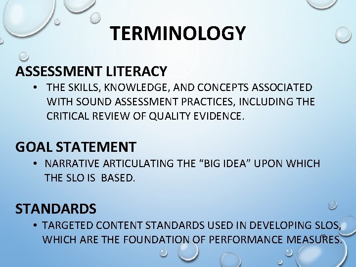 TERMINOLOGY ASSESSMENT LITERACY • THE SKILLS, KNOWLEDGE, AND CONCEPTS ASSOCIATED WITH SOUND ASSESSMENT PRACTICES,