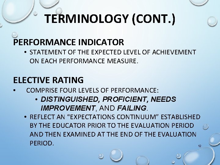 TERMINOLOGY (CONT. ) PERFORMANCE INDICATOR • STATEMENT OF THE EXPECTED LEVEL OF ACHIEVEMENT ON