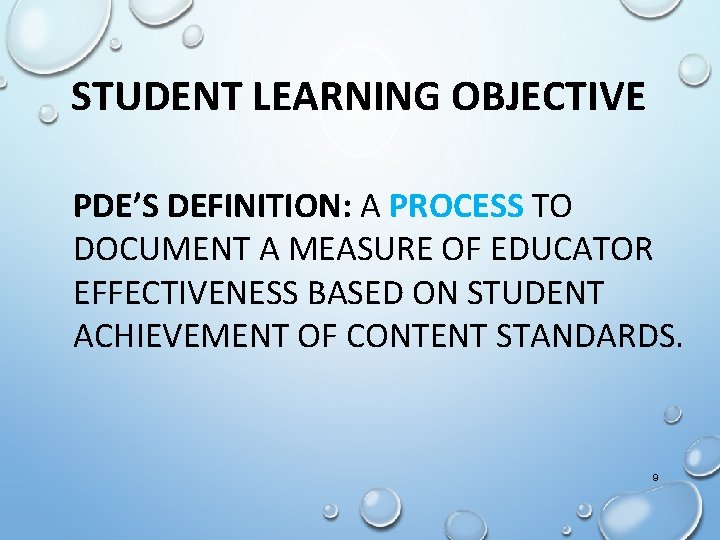 STUDENT LEARNING OBJECTIVE PDE’S DEFINITION: A PROCESS TO DOCUMENT A MEASURE OF EDUCATOR EFFECTIVENESS