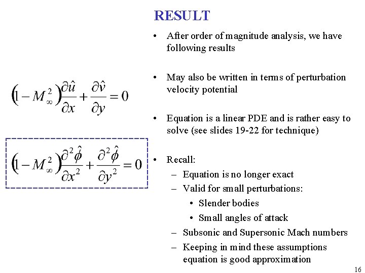 RESULT • After order of magnitude analysis, we have following results • May also