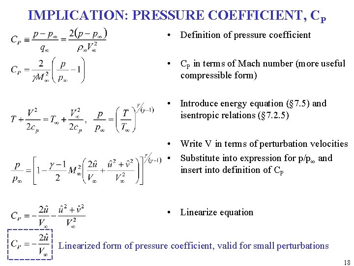 IMPLICATION: PRESSURE COEFFICIENT, CP • Definition of pressure coefficient • CP in terms of