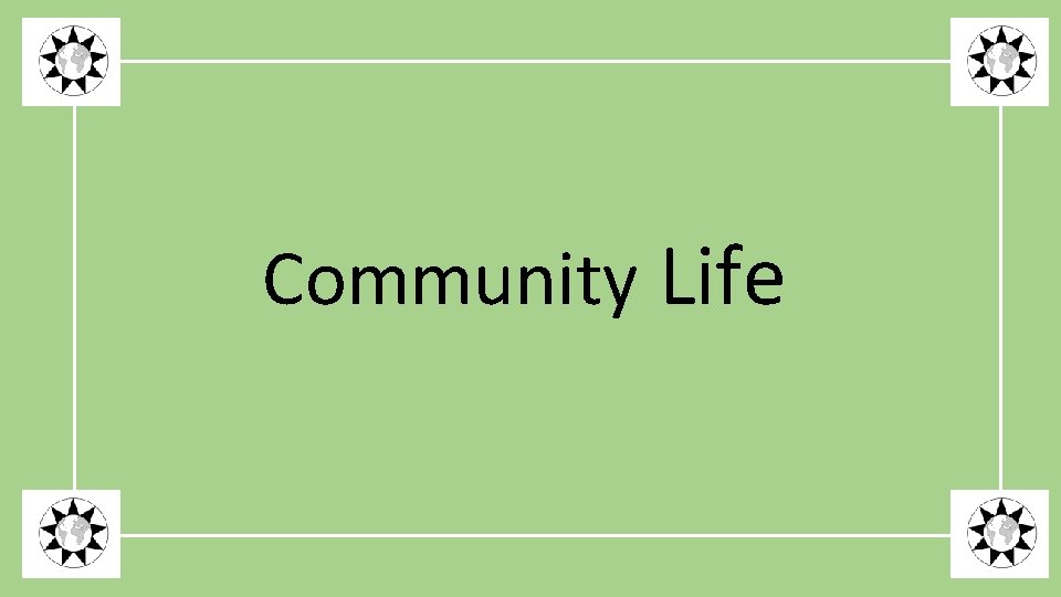 Community Life 